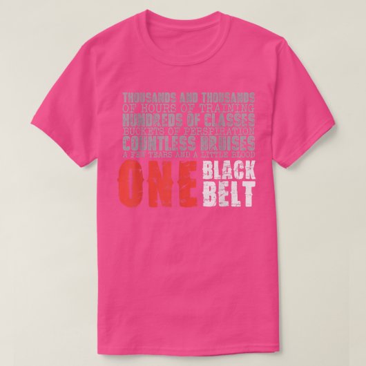 One Black Belt Martial Arts Gift T-shirt (Design voorkant)