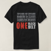 One Black Belt Martial Arts Gift T-shirt (Design voorkant)