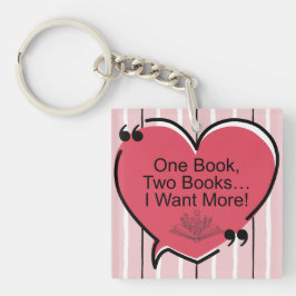 One Book, Two Books I Want More! Acrylic Keychain