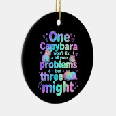 One capybara won't fix all your problems but three keramisch ornament (Rechts)