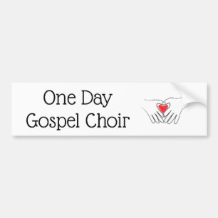 One Day Gospel Choir bumpersticker