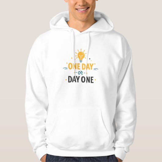 One Day Or Day One Motivation Hoodie (Voorkant)