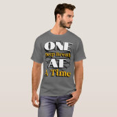 One Deep Breath at a Time – Mindful Quote for Calm T-shirt (Voorkant volledig)