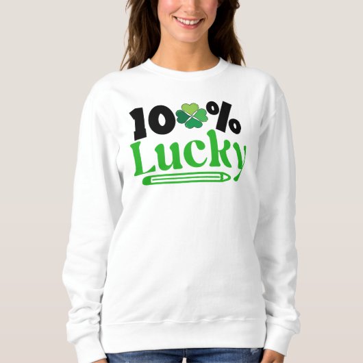 One Hundred Percent Lucky St. Patrick’s Day -61101 Trui (Voorkant)