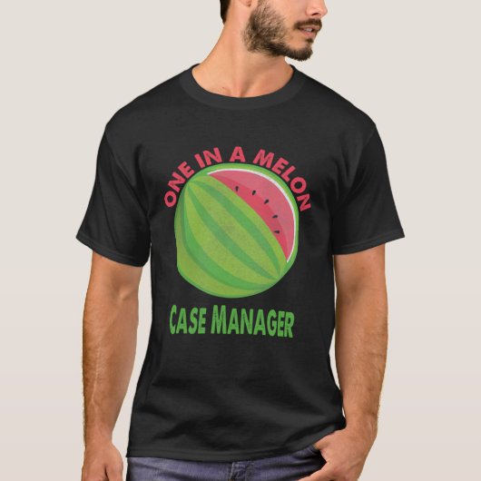 One in a Melon Case Manager Watermelon Retirement T-shirt (Voorkant)