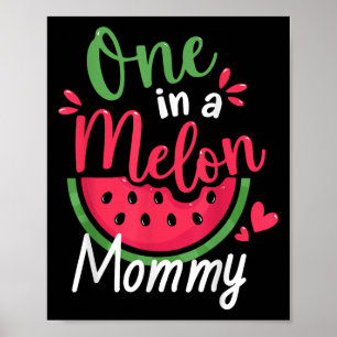 One In A Melon Mama 1e verjaardag Zomerfamilie Ma Poster