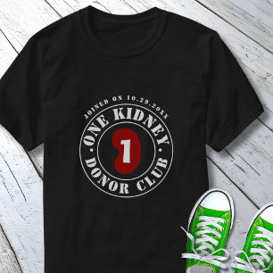One Kidney Donor Club Transplantatie Datum T-shirt
