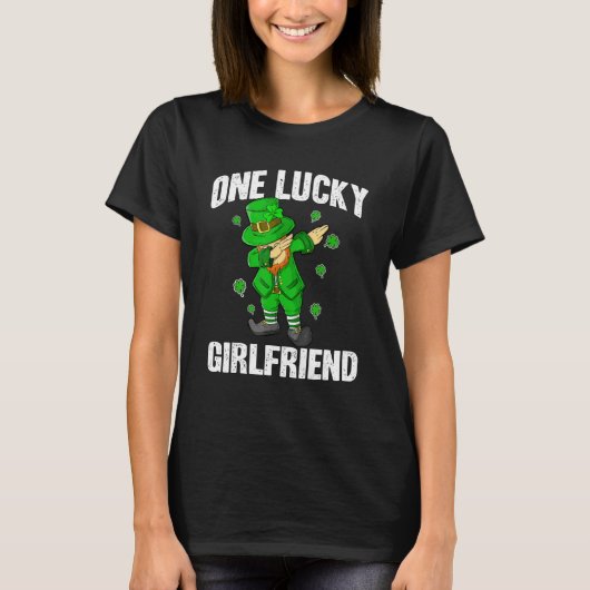 One Lucky Girlfriend St Patricks Day Dabbing Lepre T-shirt (Voorkant)