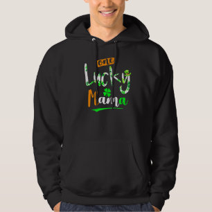 One Lucky Mama Funny Irish Lucky Clover Patri Hoodie