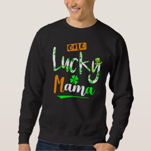 One Lucky Mama Funny Irish Lucky Clover Patri Trui