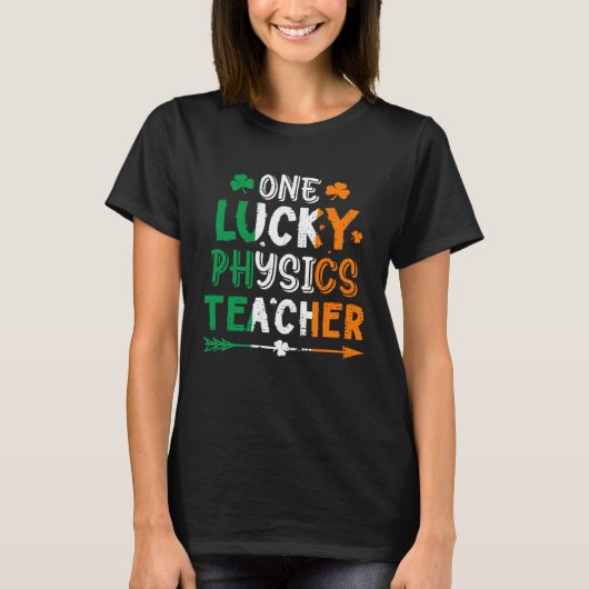 One Lucky Physics Teacher St Patricks Day Irish Fl T-shirt (Voorkant)