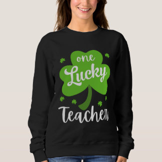 One Lucky Teacher Happy St Patricks Day Cute Green Trui