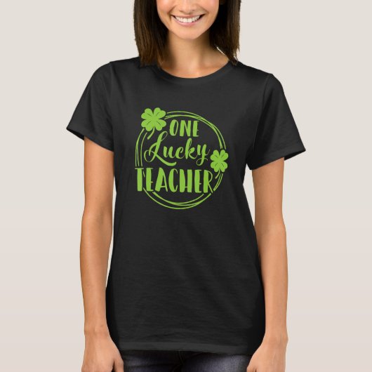 One Lucky Teacher St Patricks Day Shamrock Teacher T-shirt (Voorkant)