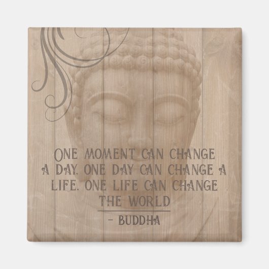 One Moment Can Change Your Life Buddhism Quote Magneet (Voorkant)