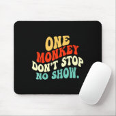 One Monkey Dont Stop No Show  Muismat (Met muis)
