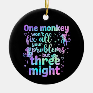 One monkey won't fix all your problems but three  keramisch ornament