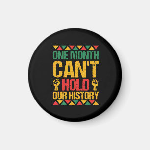 one_month_can_t_hold_our_history_01 magneet