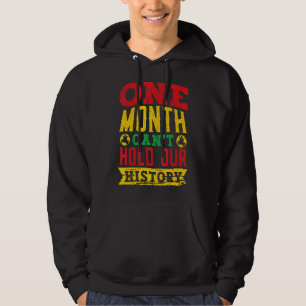 One Month Can't Hold Our History Historian Black P Hoodie