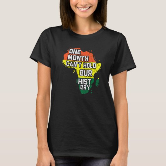 One Month Can't Hold Out History Black Pride Melan T-shirt (Voorkant)