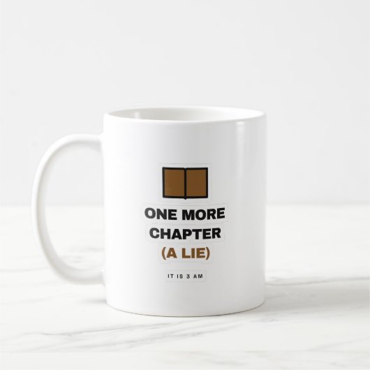 One More Chapter A Lie Funny Book Lover Mug (Gauche)