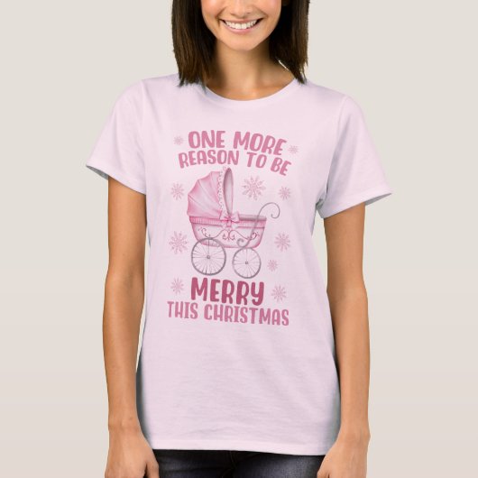 One More Reason To Be Merry - New Baby Christmas T-shirt (Voorkant)