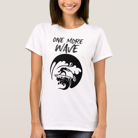 One More Wave Surfen T-shirt (Voorkant)