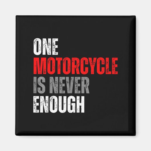 One Motorcycle Is Never Enough Funny Biker Quote F Magneet (Voorkant)