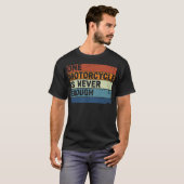 One Motorcycle is Never Enough Funny Biker Rider T-shirt (Voorkant volledig)