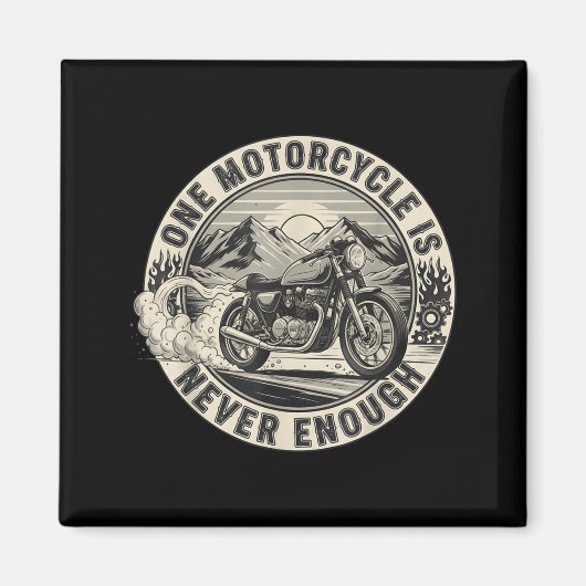 One Motorcycle Is Never Enough Funny Bikers Riders Magneet (Voorkant)