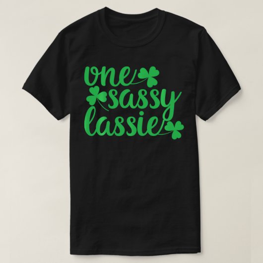 One Sassy Lassie T-shirt St Patrick's Day Gift (Design voorkant)