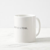 One Step at a Time Mug – Encouragement Support Mug (Devant droit)