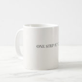 One Step at a Time Mug – Encouragement Support Mug (Devant gauche)