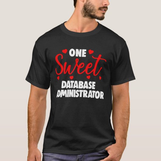 One Sweet Database Administrator Shirts Valentines (Voorkant)