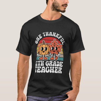 One Thankful 11th Grade Teacher Funny Autumn Thank T-shirt