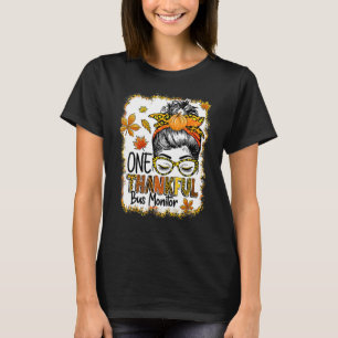 One Thankful Bus Monitor Messy Bun Thanksgiving Fa T-shirt