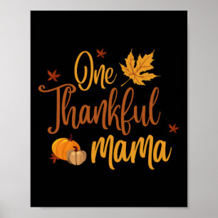 One Thankful Mama Autumn Herfst Moeder Thanksgivin Poster