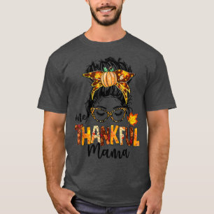 One Thankful Mama Funny Messy Bun Herfst herfst da T-shirt