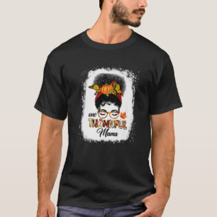 One Thankful Mama Funny Messy Bun Herfst herfst da T-shirt