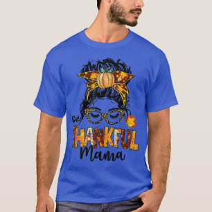 One Thankful Mama Funny Messy Bun Herfst herfst da T-shirt
