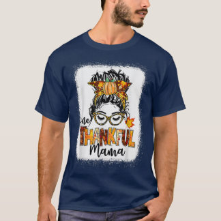One Thankful Mama Funny Messy Bun Herfst herfst da T-shirt