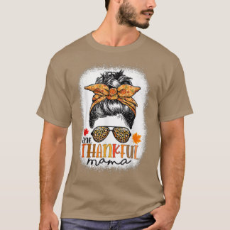 One Thankful Mama Funny Messy Bun Herfst herfst da T-shirt