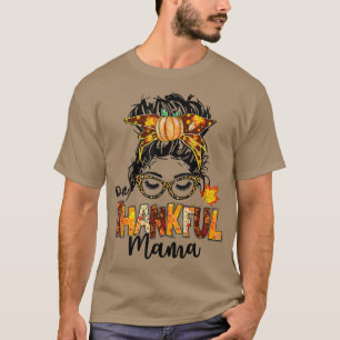 One Thankful Mama Funny Messy Bun Herfst herfst da T-shirt