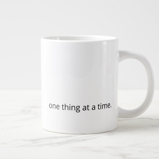 One Thing at a Time – Calm Support Coffee Mug (Droite)