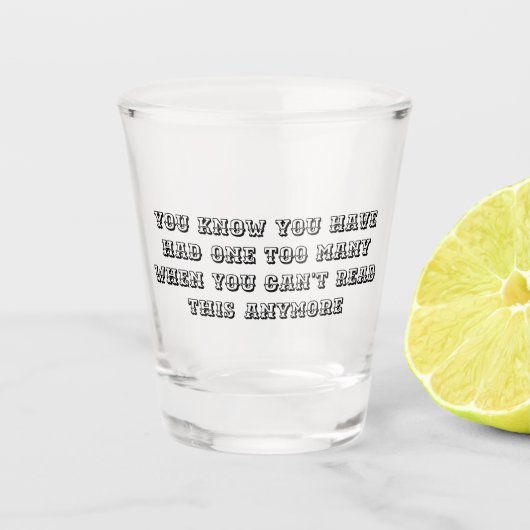 One Too Many - Shot Glass Glas (Voorkant)