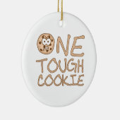 One Tough Cookie Keramisch Ornament (Rechts)