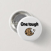 One Tough Cookie Ronde Button 3,2 Cm (Voorkant /achterkant)