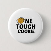 ONE TOUGH COOKIE RONDE BUTTON 5,7 CM (Voorkant)