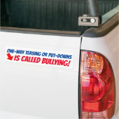 One-way Teasing of Put Downs.. heet pesten! Bumpersticker (Op Truck)