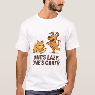 One's Lazy, One's Crazy - Funny Cat & Dog Duo T-sh T-shirt