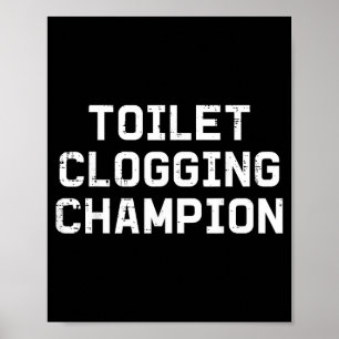 Onfatsoenlijke toilet verstopping kampioen grappig poster